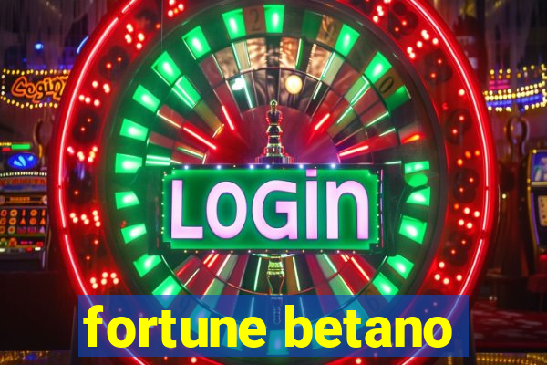 fortune betano